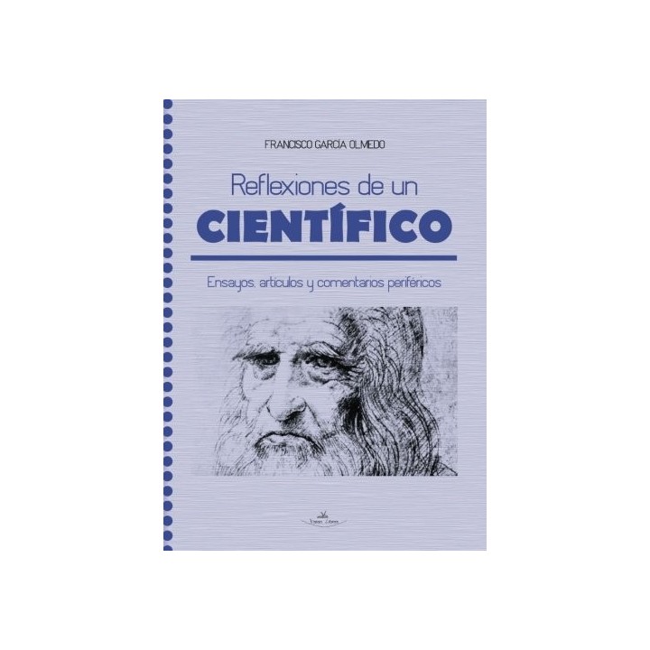 Reflexiones De Un Científico: ensayos, artículos y comentarios periféricos (Dedicatoria y firma autógrafa del autor a familiar d